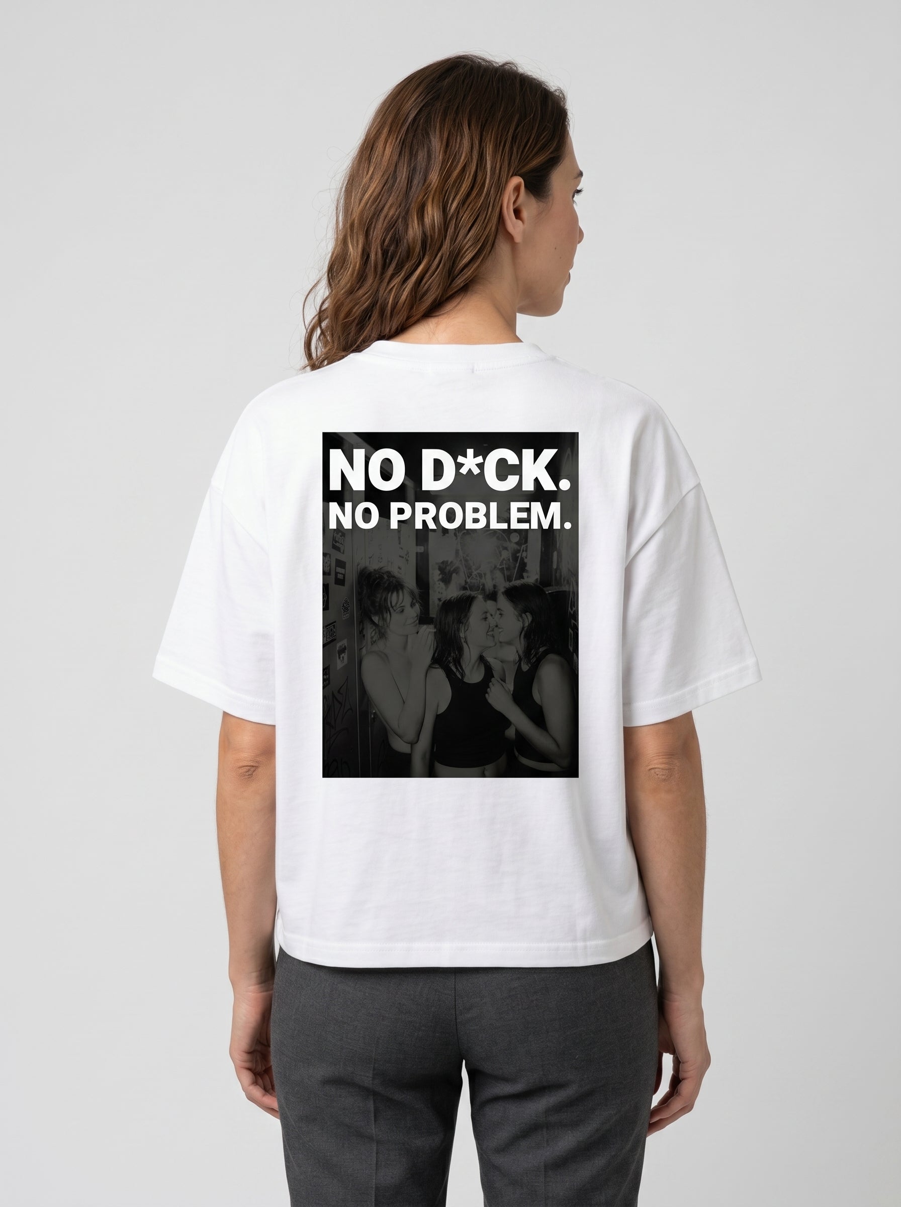 No D*ck No Problem Oversized Shirt Weiß Rückenprint – The Ritual.