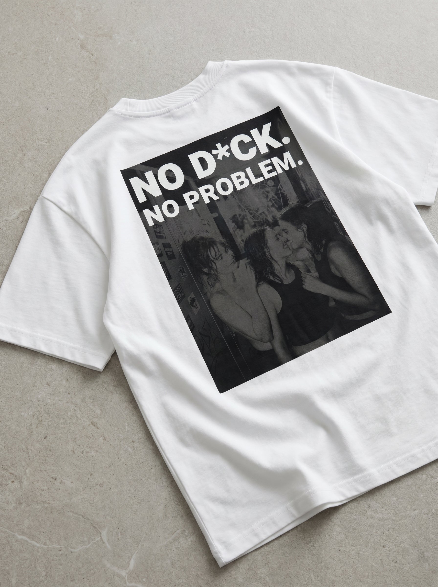 No D*ck No Problem Oversized Shirt Weiß Flatlay – The Ritual.